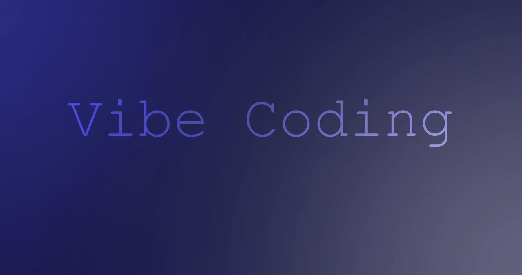 وایب کدینگ (Vibe Coding) چیست؟